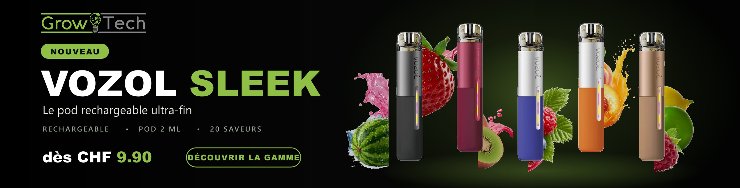 Nouveau Vozol Sleek — pod rechargeable ultra-fin, 20 saveurs fruitées, dès CHF 9.90 | GrowTech
