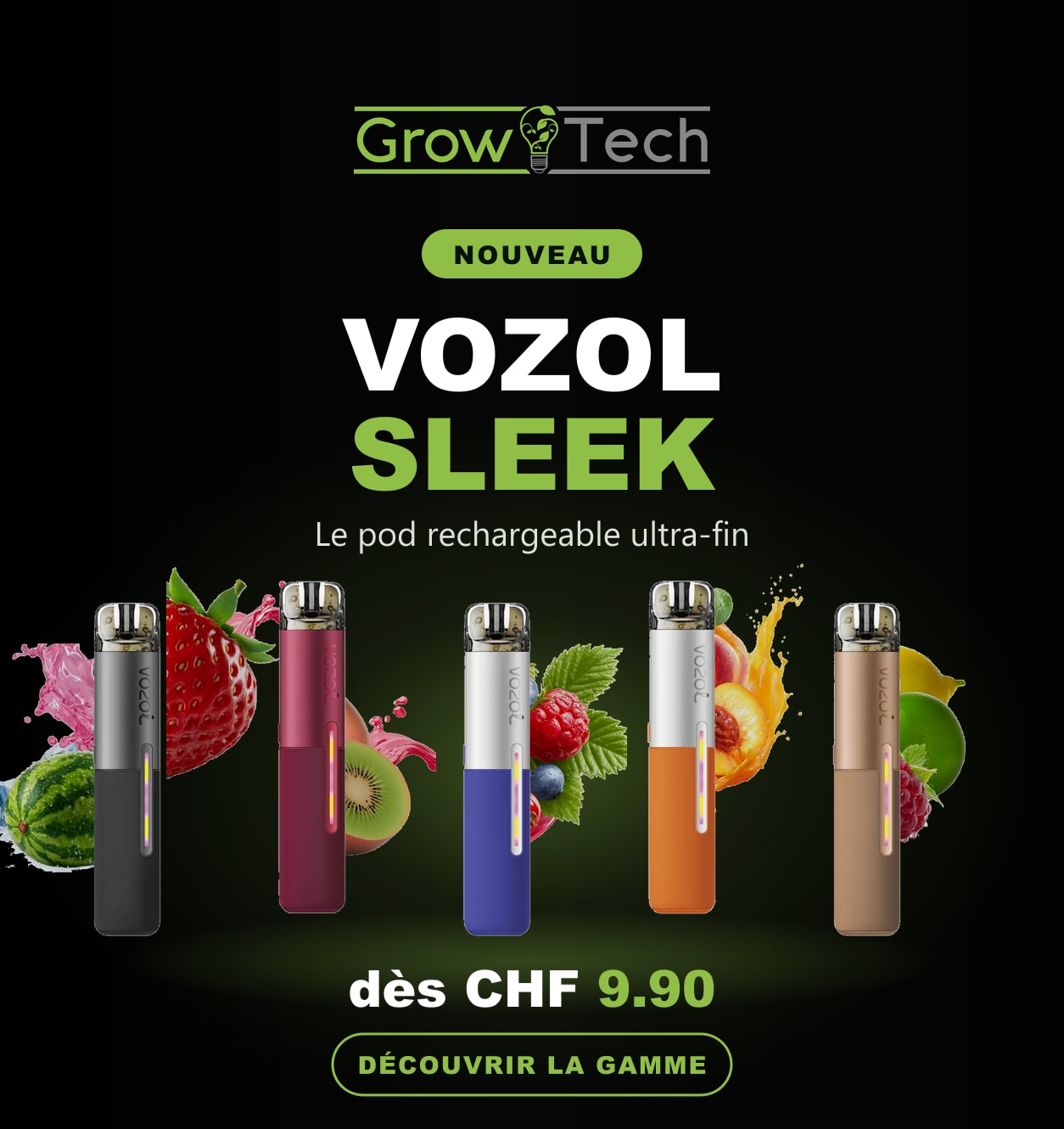 Nouveau Vozol Sleek — pod rechargeable ultra-fin, 20 saveurs fruitées, dès CHF 9.90 | GrowTech