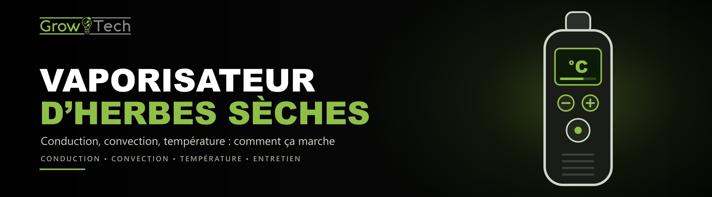 Vaporisateur d'herbes sèches seul avec son écran de température, couverture de l'article sur son fonctionnement